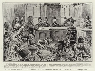 Ein Strafprozess in Jerusalem, griechische Priester werden von einem türkischen Gericht verurteilt